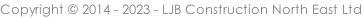 Copyright © 2014 - 2023 - LJB Construction North East Ltd